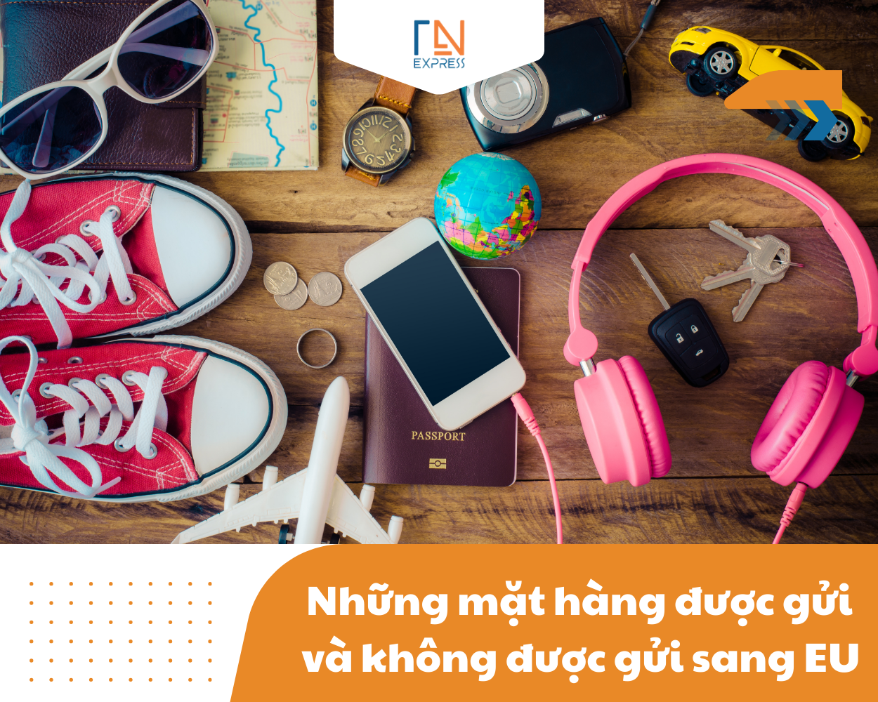 Những mặt hàng được gửi và không được gửi sang EU