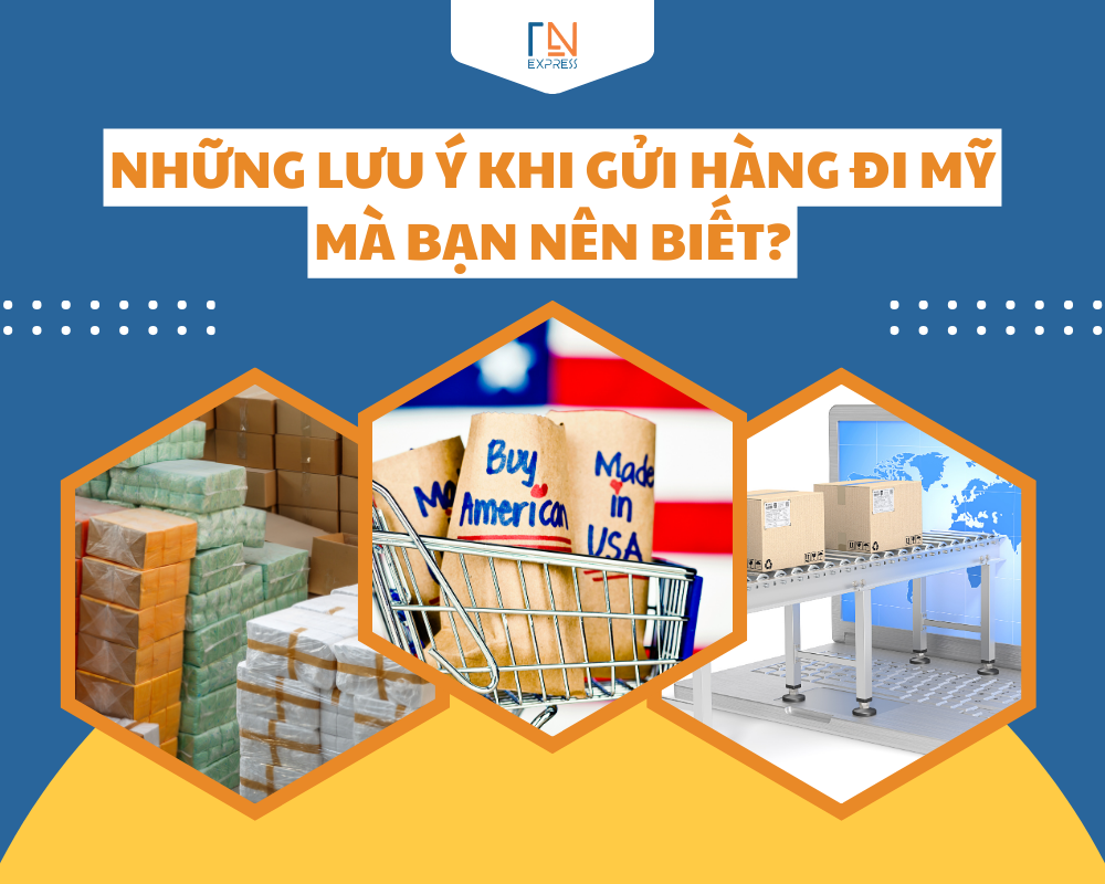 Những lưu ý khi gửi hàng đi Mỹ mà bạn nên biết?