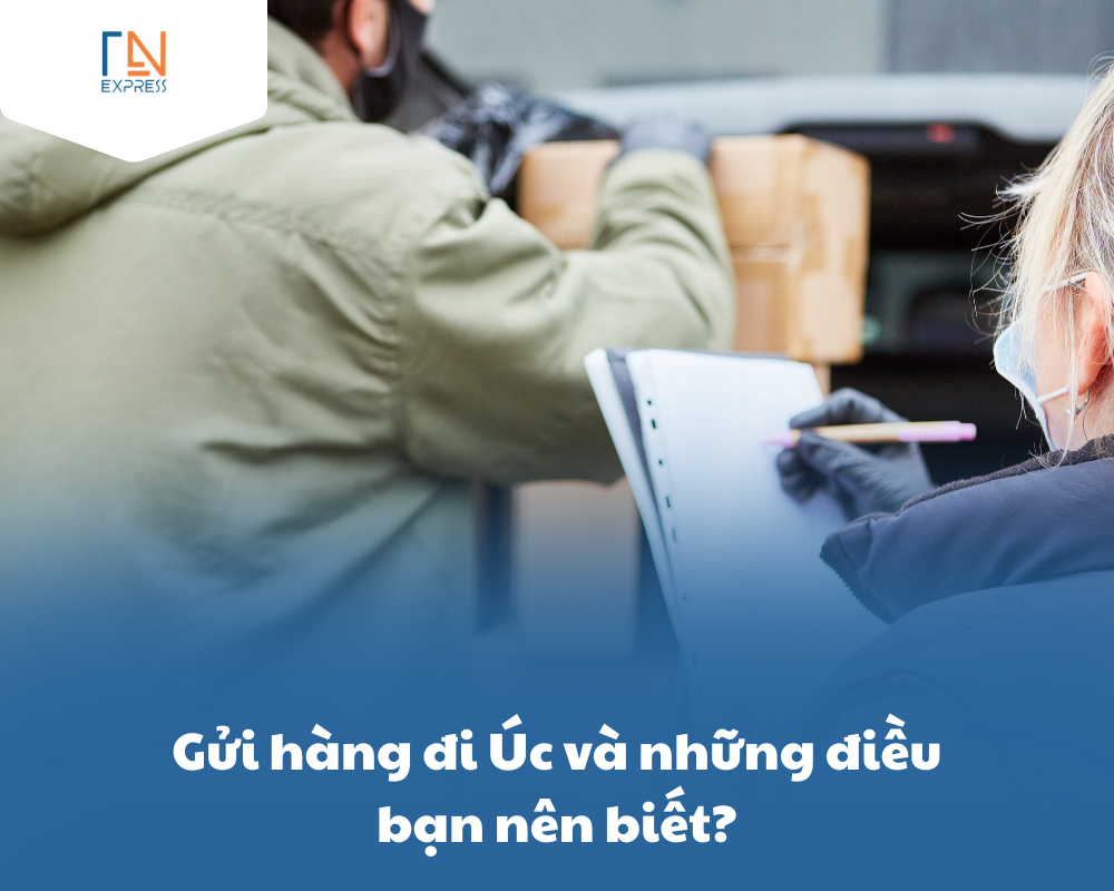 Gửi hàng đi Úc và những điều bạn nên biết?